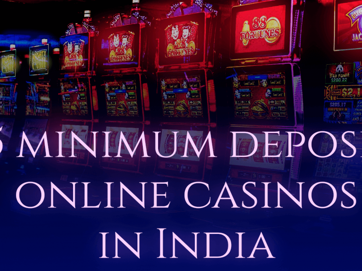 Online Casino With 5 Minimum Deposit